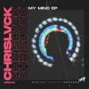 CHRISLVCK - My Mind