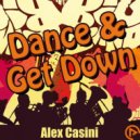 Alex Casini - Dance & Get Down