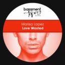 Marisa Lopez - Love Wasted (Louie\'s Dub Mix)
