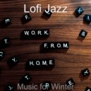 Lofi Jazz - Scintillating Jazz-hop - Vibe for Winter