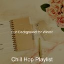 Chill Hop Playlist - Stellar Music for Recollections
