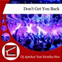 Dj Aptekar' feat. Monika Star - Don't Get You Back
