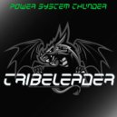 Tribeleader - POWER SYSTEM THUNDER