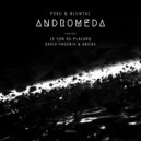 Peku & Bluntac & David Phoenix & 8kicks - Andromeda (David Phoenix & 8kicks Remix)