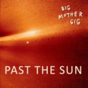 Big Mother Gig - Overcome With Shadows