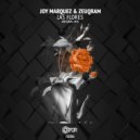 Joy Marquez & Zeuqram - Las Flores