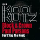 Block & Crown, Paul Parsons - Don't Stop The Music