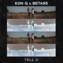 Nights In Reverse, KDN Q, BETA95 - Tell U (Original Mix)