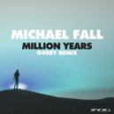 MICHAEL FALL - Million Years