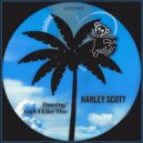 Harley Scott - Dancing? Yeah I Like That