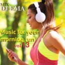 DJ EMA - Music for your morning run vol.13