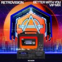 RetroVision - Better With You