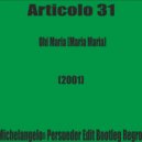 Articolo 31 - Ohi Maria (Maria Maria) (Dj Enzo Persueder Edit Bootleg Regroov)