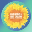 Love Legend & Alex Gaudino - Open Your Eyes