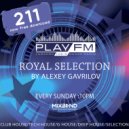 211 Royal Selection on Play FM - Mixed by Alexey Gavrilov