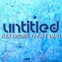 Alex Fredrik, Paky Small - Untitled