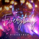 DISCOTHEK PROJECT - Everybody