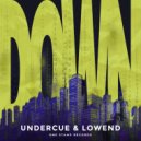 Undercue & LowEnd - Down