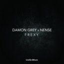 Damon Grey, Nense - Frexy