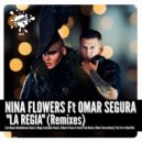 Nina Flowers Ft. Omar Segura - La Regia (Mark Stereo Remix)