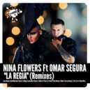 Nina Flowers Ft. Omar Segura - La Regia