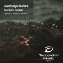 Santiago Ibañez - Como es posible (Christian C Radio Edit)