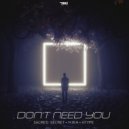 Sacred Secret, M.B.H, Atype - Don't Need You