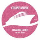 LeBaron James - On My Mind