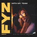 FYZ - With My Team