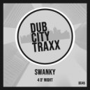Swanky - 4 D' Night