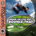 Hernank & D-Fast Beats - Bounce That