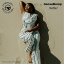 Goosebump - Better
