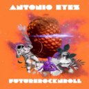 Antonio Eyez - Misfits Rule The World