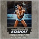 KosMat - Deeper Dance #21