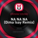 ORISHA SOUND - NA NA NA