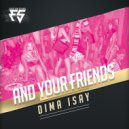 Dima Isay - And your Friends