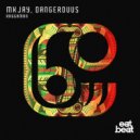 MKJAY & Dangerouus - Raggaman