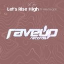 Ed Lev & Kim Segal - Let's Rise High (feat. Kim Segal)