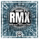 Thierry D & Thierry D - Another Sad Day (Remix)