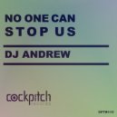 Dj Andrew - No One Can Stop Us