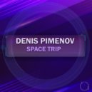 Denis Pimenov - Space Trip