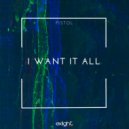 Pistol - I Want It All