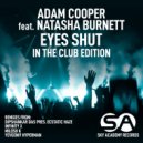 Adam Cooper Feat. Natasha Burnett - Eyes Shut (Infinity X Remix)