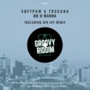 Softpaw, Toscana - Do U Wanna (Din Jay Remix)