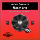 Adam Sommer - Tender Love