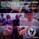 Micky Modelle vs Friday Night Posse featuring Simone Denny - You're A Superstar