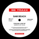 Sam Beach - Foolish