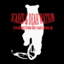 Scares & Dear Watson - Friday I Felt The Locusts Rain