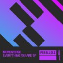 Monoverse - Everything You Are