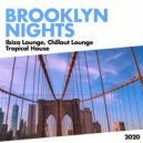 Ibiza Lounge, Chillout Lounge, Tropical House - Brooklyn Nights